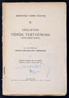 Baráthosi-Balogh Benedek: Vázlatok török testvéreink történetéből. Baráthosi Turáni Könyvei V. Bp., 1928, Szerző kiadása. Hiányzó kötéstáblák, széteső állapotban.