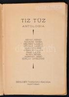 Tiz Tüz Antológia. Nagyvárad, 1932, Szigligeti Társaság, 143 p. Kiadói papírkötés, megviselt állapot...