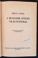 Dékány András: A huszadik század világvándorai. Bp., 1942, Singer és Wolfner. Kiadói félvászon-kötés...