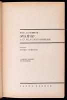 Karl Angebauer: Ovambo - 15 év Délnyugat-Afrikában. A világ körül - Útirajzok - útkalandok. Fordíott...