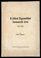 Fülöp Zsigmond: A Jókai Egyesület huszonöt éve (1911-1936). (Komárom), 1937, Jókai Közmívelődési és Múzeum Egyesület. Kiadói papírkötés, kissé maszatos borítóval, felvágatlan példány.