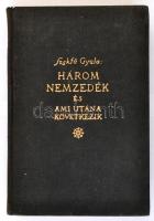 Szekfű Gyula: Három nemzedék és ami utána következik. Bp., 1934, Királyi Egyetemi Nyomda. Kiadói egé...