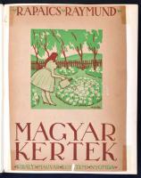 Rapaics Raymund: Magyar kertek. A kertművészet Magyarországon. Bp., Királyi Magyar Egyetemi Nyomda. Félbőr kötés, celluxszal ragasztva, kopottas állapotban.