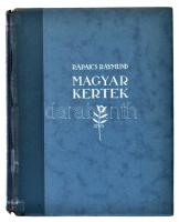 Rapaics Raymund: Magyar kertek. A kertművészet Magyarországon. Bp., Királyi Magyar Egyetemi Nyomda. ...