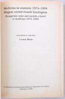 Csoma Mária: Medicina in nummis. Magyar orvosi érmek katalógusa 1974-1994. Budapest, Semmelweis Orvo...