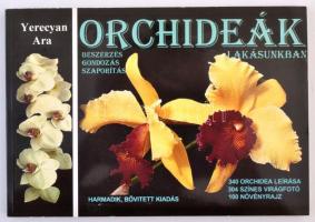 Yerecyan, Ara: Orchideák lakásunkban. Göd, 2006, Ara Agentur Kft. Papírkötésben, jó állapotban.
