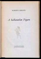 Kárpáti Miklós: A halhatatlan Figaro. Bp., 1960, Gondolat. Hegedüs Gézának dedikált példány. Kartoná...