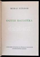 Márai Sándor: Eszter hagyatéka. Magyar Regények. h.n., é.n., Délvidéki Egyetemi és Főiskolai Hallgatók Egyesületének kiadása (Bp., Révai nyomda) Kiadói kissé fakó gerincű egészvászon kötés.