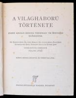 Pilch Jenő: A világháború története. Bp., é. n., Franklin. Melléklettel. Díszes, aranyozott vászonkö...
