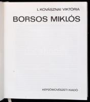 L. Kovásznai Viktória: Borsos Miklós. Bp., 1989, Képzőművészeti Kiadó. Kiadói kartonált papírkötés, ...