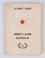 Galambos Sándor: Honti Lajos életútja. H.n., 1985, Kszm. Rota. Kiadói papírkötés, kissé viseltes állapotban, fekete-fehér fotókkal. Megjelent 1000 példányban. A szerző által dedikált.