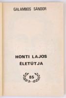 Galambos Sándor: Honti Lajos életútja. H.n., 1985, Kszm. Rota. Kiadói papírkötés, kissé viseltes áll...