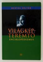 Bertha Zoltán: Világképteremető enciklopédizmus. Tanulmányok Németh Lászlóról. Bp., 2005, Kairosz. Kiadói papírkötés. A szerző által dedikált!