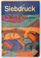 Birkner, Heinrich: Siebdruck auf Papier und Stoff. Ravensburg, 1968, Otto Maier Verlag. Kartonált papírkötésben, jó állapotban.