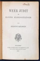 Szántó Kálmán: Weér Judit és egyéb elbeszélések. Bp., 1896, Franklin-Társulat. Kiadói egészvászon kötés, kissé viseltes állapotban, kopottas, foltos borítóval, laza fűzéssel, pár lap foltos.