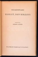 Shakespeare: Hamlet, Dán királyfi. Fordította Arany János. Bp., é.n., Franklin-Társulat, 203 p. Kiadói aranyozott félvászon kötés.
