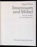 Hinz, Sigrid: Innenraum und Möbel. Von der Antike bis zur Gegenwart. Berlin, 1976, Henschelverlag. V...