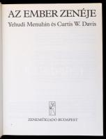 Yehudi Menuhin, Curtis W. Davis: Az ember zenéje. Fordította Dávid Gábor. Bp., 1981, Zeneműkiadó. Ki...