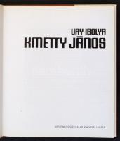 Ury Ibolya: Kmetty János. Bp., 1979, Képzőművészeti Alap Kiadóvállalata. Vászonkötésben, védőborítóv...