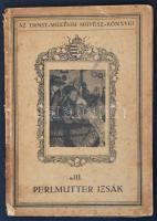 Lázár Béla: Perlmutter Izsák. Az Ernst múzeum művész könyvei. Bp., 1921.