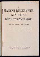 Magyar Biedermeier Kiállítás képes tárgymutatója. 1937 november - 1938 január.
Bp., (1937). Országo...