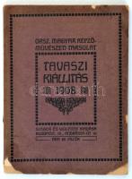 1908 Tavaszi Kiállítás. Budapest, 1908, Singer és Wolfner. Kiadói papírkötésben, fekete-fehér fotókkal, reklámokkal. Borítón kis hiányokkal