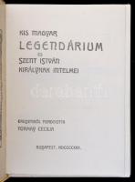 Kis magyar legendárium és Szent István királynak intelmei. Eredetiből forditotta Tormay Cecilia
Bp....