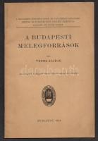 Vendl Aladár: A budapesti melegforrások. Különlenyomat a Budapesti Szemle 1944. évi május havi számából. Budapest, 1944, Budapesti Központi Gyógy- és Üdülőhelyi Bizottság Rheuma és Fürdőkutató Intézet. Kiadói tűzött papírkötés, 27 p.