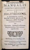 Martinus Becanus (1561-1624): Compendium manualis controversiarum hujus femporis de fide, et religione. Tyrnaviae (Nagyszombat), 1738, Leopold Berger, 12+458+10 p. Korabeli bőrkötés, megviselt állapotban, a bortítója kopottas, a gerince sérült, az elülső előzéklapon bejegyzések, szárazpecséttel, intézményi bélyegzővel, a kötése sérült, foltos lapélekkel, latin nyelven.  Contemporary leather-binding, in poor condition, the cover is worn, the spine and binding damaged, with wrintings on the front shield page, with dry seal, with office seals, in Latin linguage.