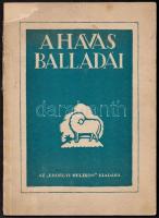 Kádár Imre: A havas balladái. Román népballadák, dalok és románcok. [Kolozsvár], 1932, Erdélyi Helikon. Boldizsár Iván (1912-1988) író, politikus részére dedikált példány! Sérült papírkötésben, jó állapotban.