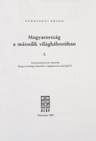Gosztonyi Péter: Magyarország a második világháborúban. 1-3. köt. München, 1984, HERP. Papírkötésben...