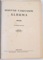 Rákosi Jenő, et al.: Magyar vasutasok albuma. Bp., 1930, Hauptmann Béla. Díszes vászonkötésben, jó á...