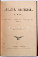 Dr. Klug Lipót: Az ábrázoló geometria elemei. A reáliskolák ötödik és hatodik osztálya számára. Pozs...