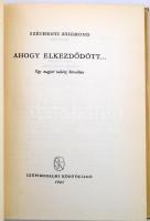 Széchenyi Zsigmond: Ahogy elkezdődött. Bp., 1961, Szépirodalmi. Kiadói félvászonkötés, kiadói papír ...