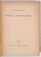 Eötvös Károly: Utazás a Balaton körül. Bp., 1957, Szépirodalmi Könyvkiadó. Kiadói félvászon kötés