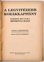 A legvitézebb kozákkapitány Tárász Bulyba rendkivüli élete. Gogoly regényéből az ifjuság számára átd...