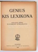 Genius kis lexikona. Nyolcszáz képpel és harminckét műmelléklettel. Bp., 1933, Genius. Kiadói foltos...