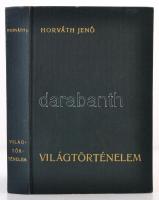 Horváth Jenő: Világtörténelem. Bp., 1936, Szent István-Társulat. Kiadói aranyozott egészvászon kötés