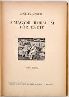 Benedek Marcell: A magyar irodalom története. Bp., 1938, Singer és Wolfner Irodalm Intézet Rt. Kiadó...