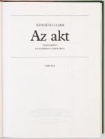 Kenneth Clark: Az akt. Tanulmány az eszményi formáról. Fordította Várady Szabolcs. Bp., 1986, Corvin...