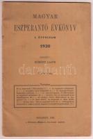 1930 Magyar Eszperantó Évkönyv I. évfolyam. Szerk.: Kökény Lajos. Bp., 1930, Hungaria Heroldo Folyóirat. Kiadói tűzött papírkötés.