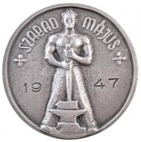 1947. "Szabad május" ezüstözött fém lemez jelvény (47,5mm) T:2 / Hungary 1947. "Free May" silver plated sheet metal badge (47,5mm) C:XF