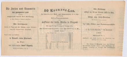 Budapest / Pest 1873. "A Magyar Királyi Pénzügyminisztérium arany- és ezüst sorsjátéka az Újpes...