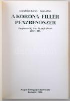 Leányfalusi Károly - Nagy Ádám: A Korona-Fillér pénzrendszer. Budapest, Magyar Éremgyűjtők Egyesület...
