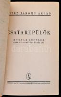Vitéz Járomy Árpád: Csatarepülők.  Magyar repülők szovjet-harctéri élményei. Bp., (1943), Stádium Sa...