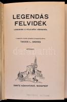 Legendás Felvidék. Legendák a felvidéki várakról. Összegyűjtötte Takács L. András. Bp., 1938, Dante,...