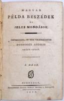 Dugonics András: Magyar Példa Beszédek és Jeles Mondások.
Öszveszedte, és megvilágosította - - Kirá...