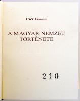 Uri Ferenc: A magyar nemzet. Újvidék, 2010, DOO Magyar Szó Kft. Kiadói műbőr kötés. Számozott (999/2...