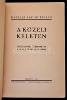Dezséri Bachó László: A közeli keleten. Benyomások, útijegyzetek, a Levante országaiból. Bp., 1935, ...