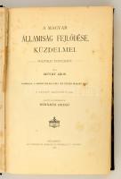 Beöthy Ákos: A magyar államiság fejlődése, küzdelmei. III. Politikai tanulmány. Bp., 1906, Athenaeum...